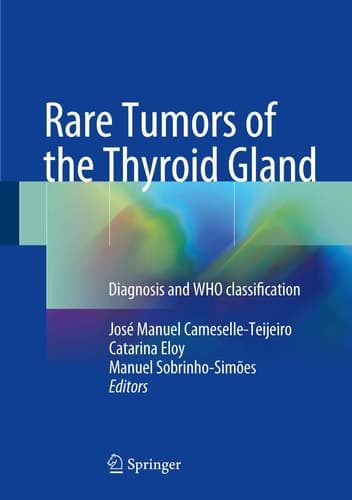 Rare Tumors of the Thyroid Gland Diagnosis and WHO classification