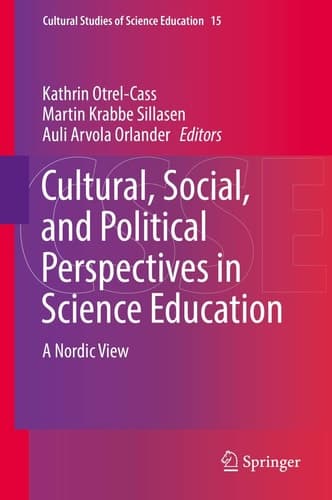 Cultural, Social, and Political Perspectives in Science Education A Nordic View