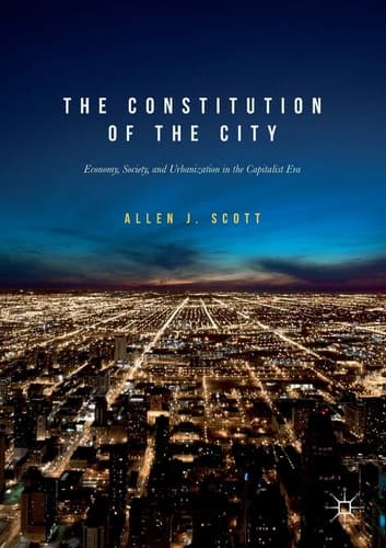 The Constitution of the City Economy, Society, and Urbanization in the Capitalist Era