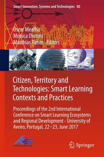 Citizen, Territory and Technologies: Smart Learning Contexts and Practices Proceedings of the 2nd International Conference on Smart Learning Ecosystems and Regional Development - University of Aveiro, Portugal, 22-23, June 2017