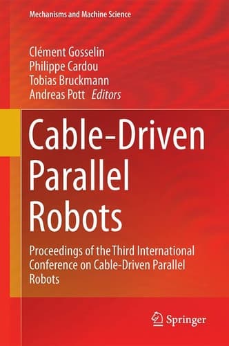 Cable-Driven Parallel Robots Proceedings of the Third International Conference on Cable-Driven Parallel Robots
