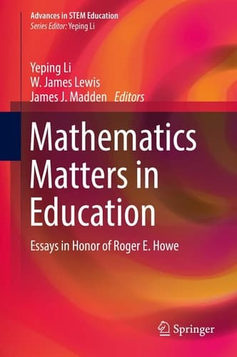 Mathematics Matters in Education Essays in Honor of Roger E. Howe