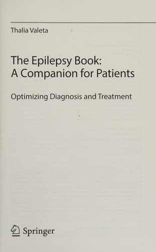 The Epilepsy Book: A Companion for Patients Optimizing Diagnosis and Treatment