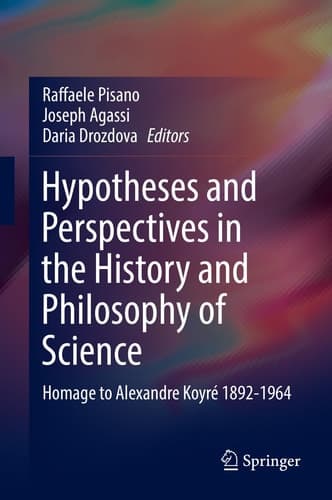 Hypotheses and Perspectives in the History and Philosophy of Science Homage to Alexandre Koyré 1892-1964