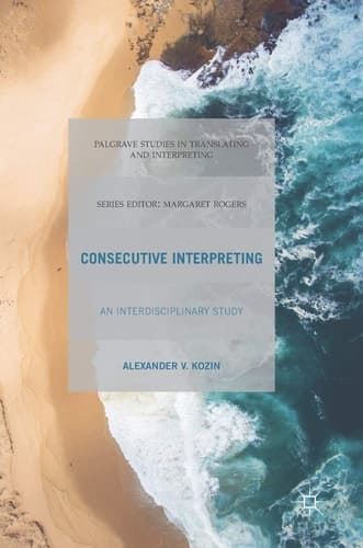 Consecutive Interpreting An Interdisciplinary Study