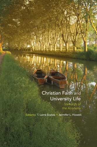 Christian Faith and University Life Stewards of the Academy