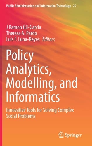 Policy Analytics, Modelling, and Informatics Innovative Tools for Solving Complex Social Problems