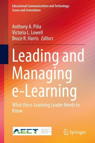 Leading and Managing e-Learning What the e-Learning Leader Needs to Know