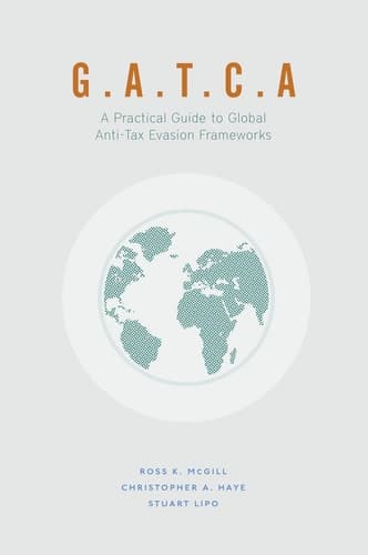 G.A.T.C.A. A Practical Guide to Global Anti-Tax Evasion Frameworks