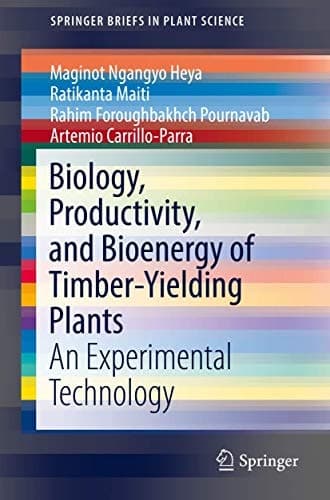 Biology, Productivity and Bioenergy of Timber-Yielding Plants An Experimental Technology