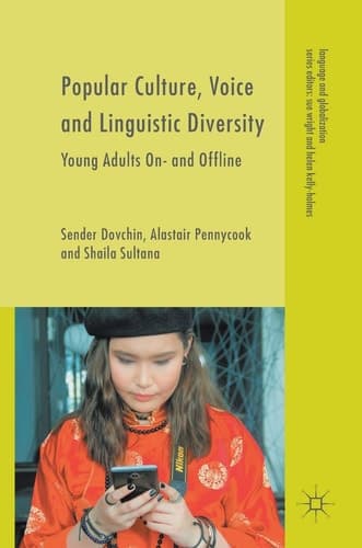 Popular Culture, Voice and Linguistic Diversity Young Adults On- and Offline
