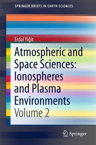 Atmospheric and Space Sciences: Ionospheres and Plasma Environments Volume 2
