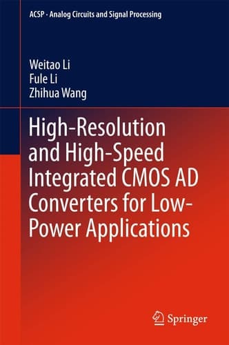 High-Resolution and High-Speed Integrated CMOS AD Converters for Low-Power Applications
