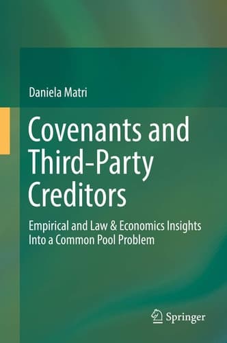 Covenants and Third-Party Creditors Empirical and Law & Economics Insights Into a Common Pool Problem