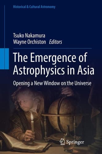 The Emergence of Astrophysics in Asia Opening a New Window on the Universe