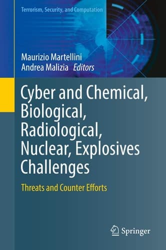 Cyber and Chemical, Biological, Radiological, Nuclear, Explosives Challenges Threats and Counter Efforts