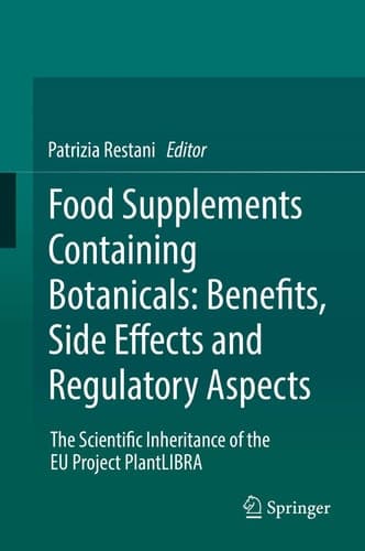 Food Supplements Containing Botanicals: Benefits, Side Effects and Regulatory Aspects The Scientific Inheritance of the EU Project PlantLIBRA