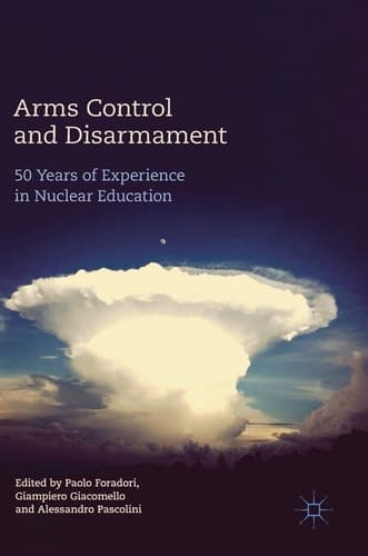 Arms Control and Disarmament 50 Years of Experience in Nuclear Education