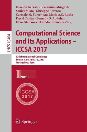 Computational Science and Its Applications – ICCSA 2017 17th International Conference, Trieste, Italy, July 3-6, 2017, Proceedings, Part I