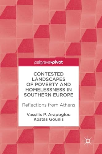 Contested Landscapes of Poverty and Homelessness In Southern Europe Reflections from Athens