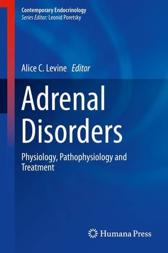 Adrenal Disorders Physiology, Pathophysiology and Treatment