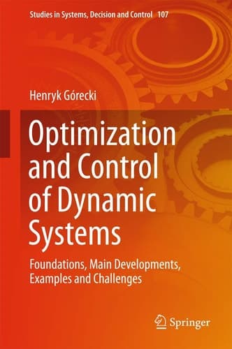 Optimization and Control of Dynamic Systems Foundations, Main Developments, Examples and Challenges