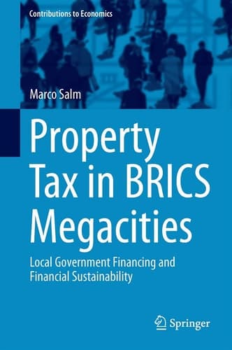 Property Tax in BRICS Megacities Local Government Financing and Financial Sustainability