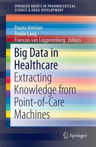 Big Data in Healthcare Extracting Knowledge from Point-of-Care Machines