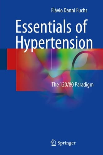 Essentials of Hypertension The 120/80 paradigm