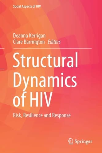 Structural Dynamics of HIV Risk, Resilience and Response