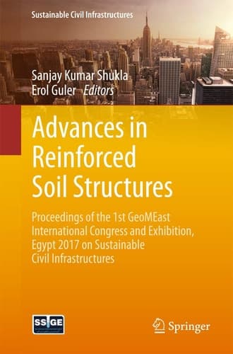 Advances in Reinforced Soil Structures Proceedings of the 1st GeoMEast International Congress and Exhibition, Egypt 2017 on Sustainable Civil Infrastructures