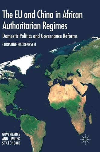 The EU and China in African Authoritarian Regimes: Domestic Politics and Governance Reforms