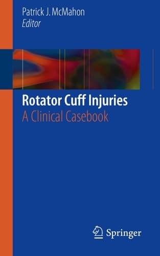 Rotator Cuff Injuries A Clinical Casebook