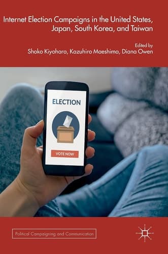 Internet Election Campaigns in the United States, Japan, South Korea, and Taiwan