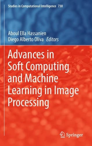 Advances in Soft Computing and Machine Learning in Image Processing