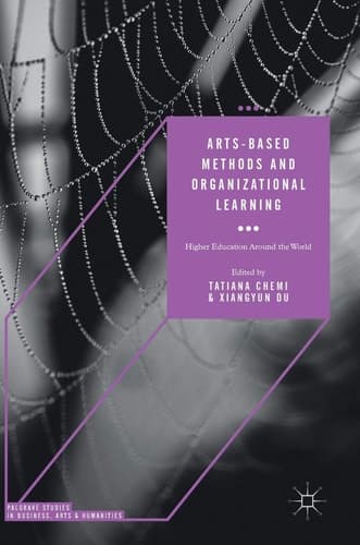 Arts-based Methods and Organizational Learning Higher Education Around the World