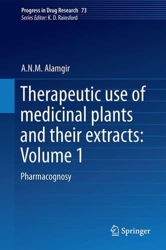 Therapeutic Use of Medicinal Plants and Their Extracts: Volume 1 Pharmacognosy