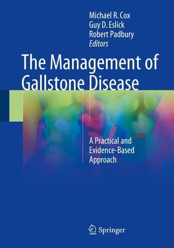 The Management of Gallstone Disease A Practical and Evidence-Based Approach