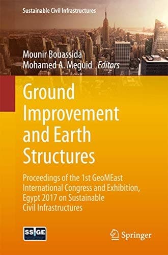 Ground Improvement and Earth Structures Proceedings of the 1st GeoMEast International Congress and Exhibition, Egypt 2017 on Sustainable Civil Infrastructures