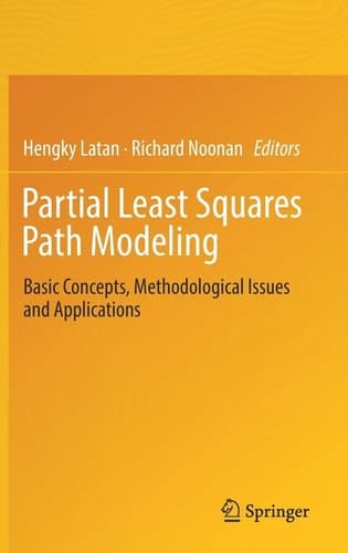 Partial Least Squares Path Modeling Basic Concepts, Methodological Issues and Applications