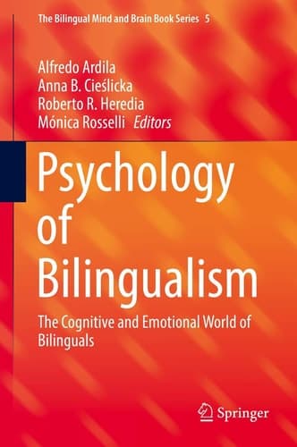 Psychology of Bilingualism The Cognitive and Emotional World of Bilinguals