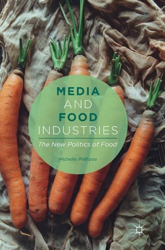 Media and Food Industries The New Politics of Food