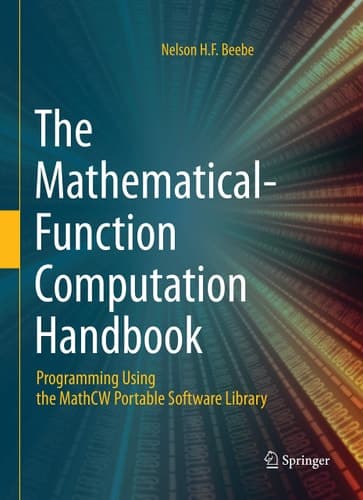The Mathematical-Function Computation Handbook Programming Using the MathCW Portable Software Library
