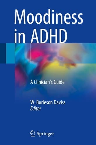 Moodiness in ADHD A Clinician's Guide
