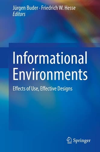 Informational Environments Effects of Use, Effective Designs