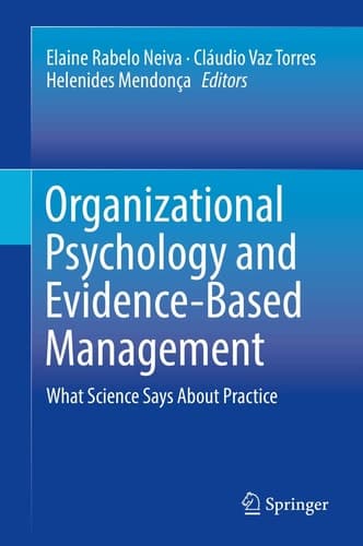 Organizational Psychology and Evidence-Based Management What Science Says About Practice