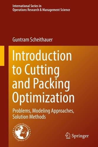 Introduction to Cutting and Packing Optimization Problems, Modeling Approaches, Solution Methods