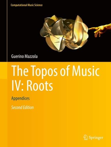 The Topos of Music IV: Roots Appendices