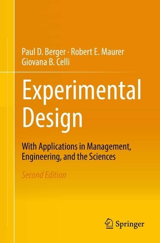 Experimental Design With Application in Management, Engineering, and the Sciences.