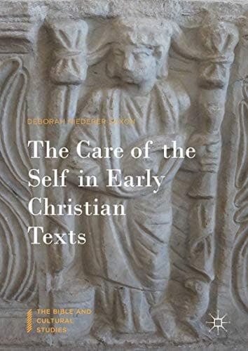 The Care of the Self in Early Christian Texts